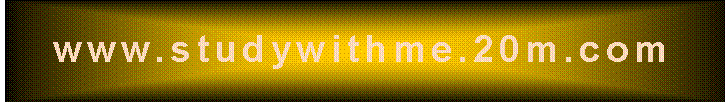 Text Box: www.studywithme.20m.com